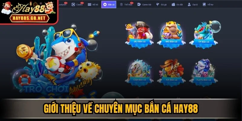 Giới thiệu về chuyên mục bắn cá HAY88