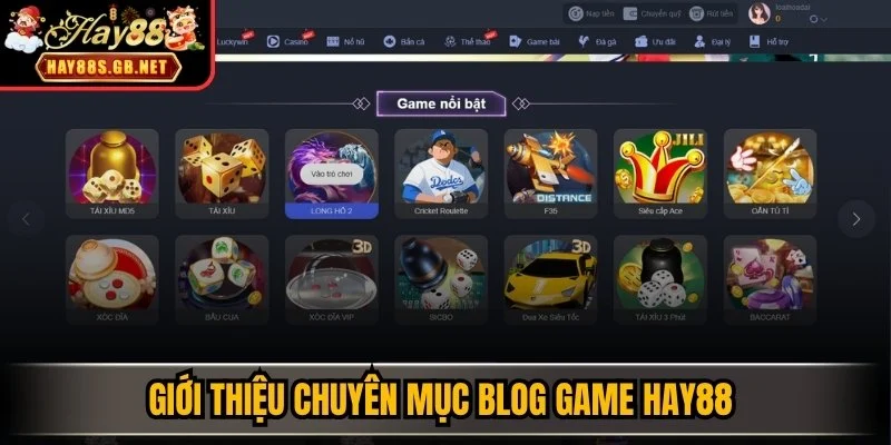 Giới thiệu chuyên mục blog game HAY88 