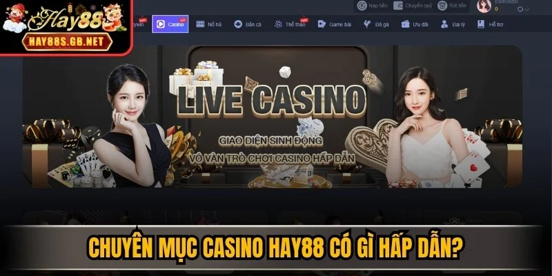 Chuyên mục casino HAY88 có gì hấp dẫn? 