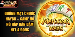 Đường Mạt Chược HAY88