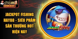 Jackpot Fishing HAY88