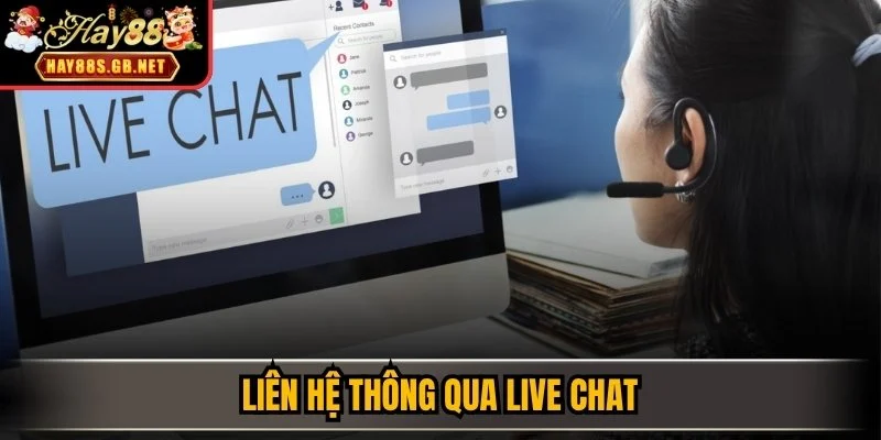 Liên hệ thông qua live chat