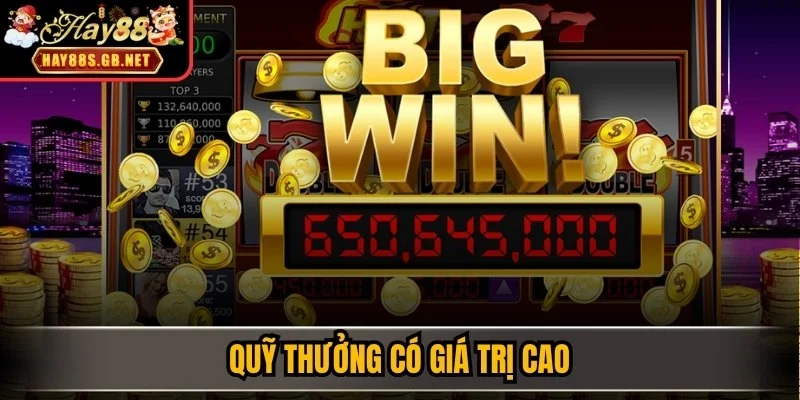 Quỹ thưởng có giá trị cao